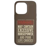 Carcasa para iPhone 13 Pro Advertencia Caballos de Fuerza excesivos Pobres Elecciones de Vida Funny Car Guy