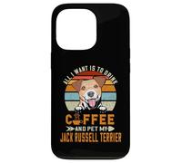 Carcasa para iPhone 13 Pro All I Want Is To Drink Coffee Pet My Jack Russell Terrier