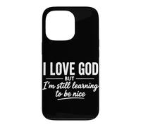 Carcasa para iPhone 13 Pro Amo a Dios Pero todavía Estoy aprendiendo a ser Agradable Cristiano Divertido