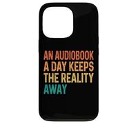 Carcasa para iPhone 13 Pro An Audiobook A Day Keeps The Reality Away