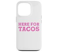 Carcasa para iPhone 13 Pro Aquí para Comer Tacos, Martes de Tacos, Cinco de Mayo
