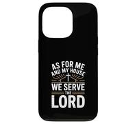 Carcasa para iPhone 13 Pro As My House We Servimos Al Señor Christian Dad