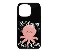 Carcasa para iPhone 13 Pro Be Happy Every Day - Cita Motivacional con diseño de Pulpo