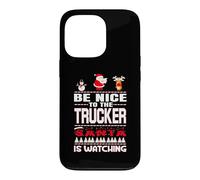 Carcasa para iPhone 13 Pro Be Nice To The Trucker Santa Is Watching Funny Christmas
