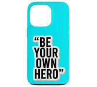 Carcasa para iPhone 13 Pro Be Your Own Hero - Adhesivo Motivacional con Cita
