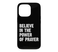 Carcasa para iPhone 13 Pro Believe In The Power of Prayer