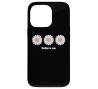 Carcasa para iPhone 13 Pro Believe me Daisy Plant Peace Love Smile Daisy Flower