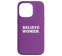 Carcasa para iPhone 13 Pro Believe Women. Simple Feminist Support