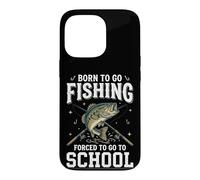 Carcasa para iPhone 13 Pro Born To Go Fishing Forced To Go To School Divertido