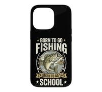 Carcasa para iPhone 13 Pro Born To Go Fishing Forced To Go To School Divertido