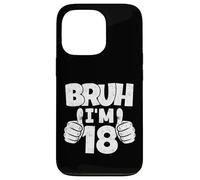 Carcasa para iPhone 13 Pro Bruch I'm 18 Year Old, cumpleaños Oficial para niños y Adultos Que cumplen 18 años