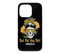 Carcasa para iPhone 13 Pro But Did You Die Mom Life Skull Bandana Sunflower Lover