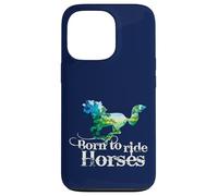 Carcasa para iPhone 13 Pro Caballo Born to Ride Horses equitación Galope Caballo arro Libertad