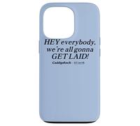 Carcasa para iPhone 13 Pro Caddyshack Hey Everybody, We're All Gonna Get Laid!
