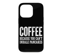 Carcasa para iPhone 13 Pro Café Porque no Puedes inhalar panqueques Meme Broma