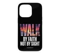 Carcasa para iPhone 13 Pro Camina por la fe, no por la Vista 2 Corintios 5:7 Cristiano