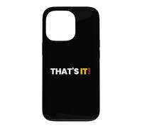 Carcasa para iPhone 13 Pro Camisa That Says That's It - Un diseño Que Dice eso es Todo