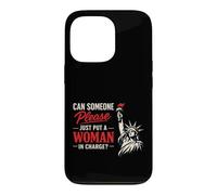 Carcasa para iPhone 13 Pro Can Someone Please Just Put A Woman in Charge