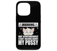 Carcasa para iPhone 13 Pro Cat Lover May Spontaneously Start Talking About My Pussy