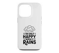 Carcasa para iPhone 13 Pro Cita I'm Only Happy When It Rains