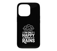 Carcasa para iPhone 13 Pro Cita I'm Only Happy When It Rains