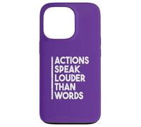 Carcasa para iPhone 13 Pro Cita Motivacional Actions Speak Louder Than Words