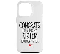 Carcasa para iPhone 13 Pro Congrats on Being My Sister You Lucky Big Sister Littler Sis