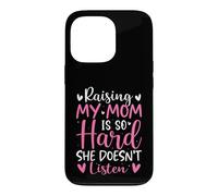 Carcasa para iPhone 13 Pro Criar a mi mamá es Tan difícil Que no Escucha Hijo Hija