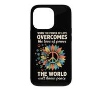 Carcasa para iPhone 13 Pro Cuando el Poder del Amor supera el Amor del Poder Paz