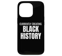 Carcasa para iPhone 13 Pro Currently Creating Black History Bold Statement tee