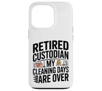 Carcasa para iPhone 13 Pro Custodio Jubilado Mis días de Limpieza han Terminado el Humor
