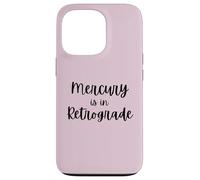 Carcasa para iPhone 13 Pro Cute Mercury está en Broma retrógrada Divertida del horóscopo de la astrología