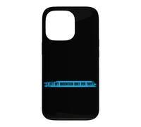 Carcasa para iPhone 13 Pro Dejé mi Bicicleta de montaña para Esto? Bicicleta MTB Divertida