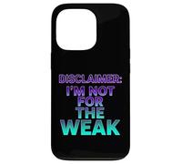 Carcasa para iPhone 13 Pro Descargo de Responsabilidad I'm Not For The Weak Retro Synthwave Design