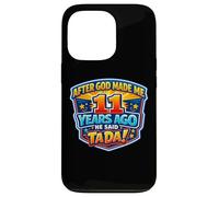 Carcasa para iPhone 13 Pro Después de Que Dios me Hizo Hace 11 años, Dijo Que Tada cumpleaños número 11