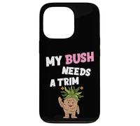 Carcasa para iPhone 13 Pro Divertida Novedad Ofensiva grosera My Bush Needs A Trim Peinado