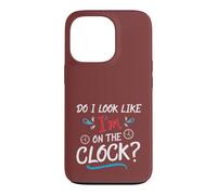 Carcasa para iPhone 13 Pro Do I Look Like I'm On The Clock Funny Workplace Humor