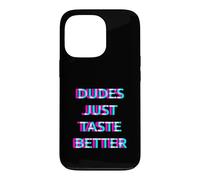 Carcasa para iPhone 13 Pro Dudes Just Taste Better Gay Men Pride Ally LGBTQ Humor