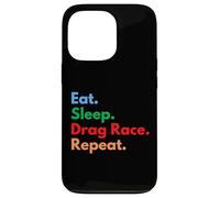 Carcasa para iPhone 13 Pro Eat Sleep Drag Race Repeat para Corredores de Arrastre y Amantes de Las Carreras