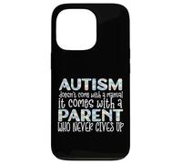 Carcasa para iPhone 13 Pro El Autismo Viene con un Padre Que Nunca se rinde Meme