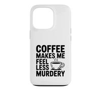 Carcasa para iPhone 13 Pro El café me Hace Sentir Menos Asesinato Divertido Peculiar