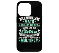 Carcasa para iPhone 13 Pro El Sexo es como Las matemáticas Sucio Papá Chiste Divertido Matemático Travieso