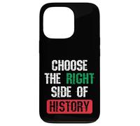 Carcasa para iPhone 13 Pro Elija el Lado Correcto de la Historia Cita de Libertad patriótica