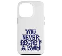 Carcasa para iPhone 13 Pro Equipo de natación del Que Nunca te arrepientes de un Nadador
