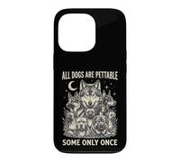 Carcasa para iPhone 13 Pro Es Curioso Que Todos los Perros Sean acariciables, Algunos Solo una Vez han Sido Amantes de los Perros Lobo