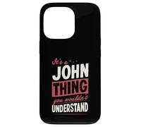 Carcasa para iPhone 13 Pro Es una Cosa de John Que no entenderías el Nombre