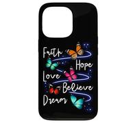 Carcasa para iPhone 13 Pro Faith Hope Love Believe Dream Butterfly - Cita inspiradora
