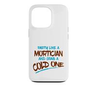 Carcasa para iPhone 13 Pro Fiesta como Mortician Agarra Frío Un Morticiano Sarcástico