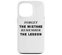 Carcasa para iPhone 13 Pro Forget The Mistake Remember The Lesson