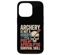 Carcasa para iPhone 13 Pro Funny Archery Not A Hobby It's Post Apocalyptic Skill Archer